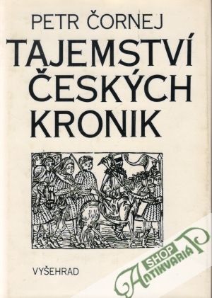 Tajemství českých kronik - Čornej Petr