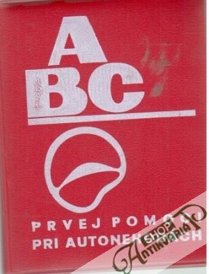 Abc prvej pomoci pri autonehodách - Teplý Richard
