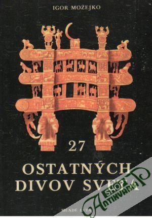 27 ostatných divov sveta - Možejko Igor