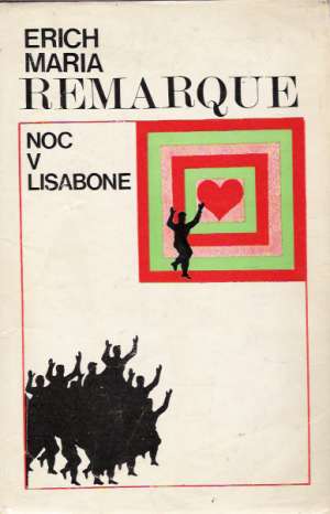 Noc v Lisabone - Remarque Erich Maria