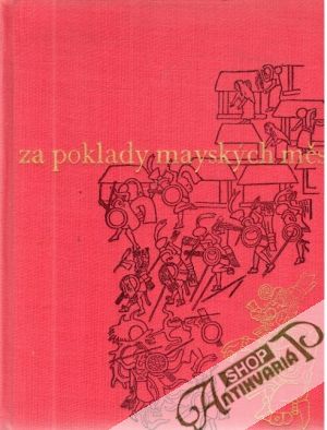 Za poklady mayských měst - Stingl Miloslav