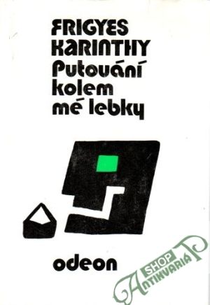 Putování kolem mé lebky - Karinthy Frigyes