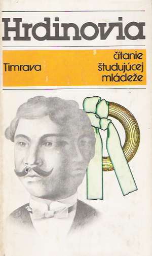 Hrdinovia - Timrava Božena Slančíkova
