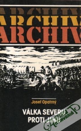 Válka severu proti jihu - Opatrný Josef