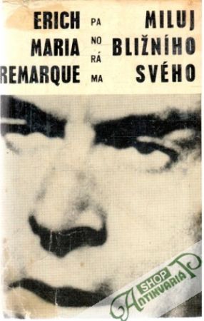 Miluj bližního svého - Remarque Erich Maria