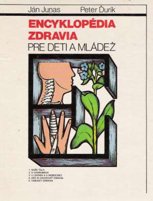 Encyklopédia zdravia pre deti a mládež - Junas Ján, Ďurík Peter