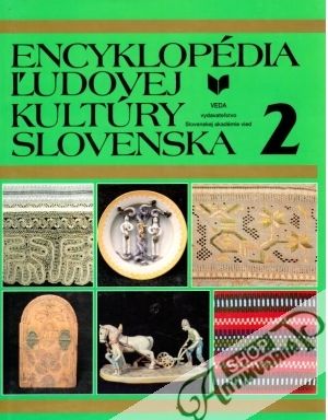 Encyklopédia ľudovej kultúry Slovenska (I. - II.) - Botík J., Slavkovský P.