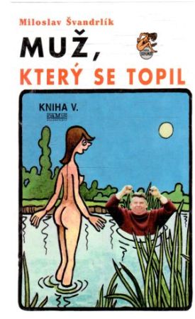 Muž, který se topil - Švandrlík Miloslav