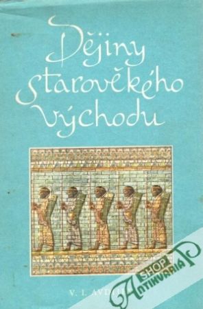Dějiny starověkého východu - Avdijev V.I.