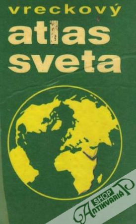 Vreckový atlas sveta - Ščipák Jozef a kolektív
