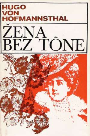 Žena bez tône - Hofmannsthal Hugo