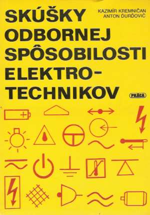 Skúšky odbornej spôsobilosti elektrotechnikov - Kremničan Kazimír, Ďurďovič Anton