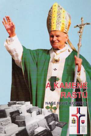 A kamene rastú (Naše nové kostoly) - Kolektív autorov
