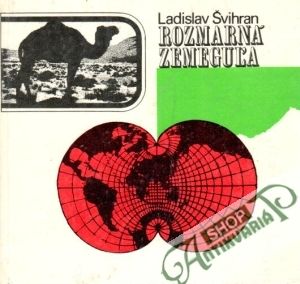Rozmarná zemeguľa - Švihran Ladislav