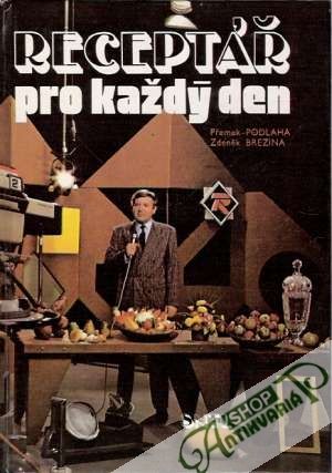 Receptář pro každý den - Podlaha Přemek a kolektív