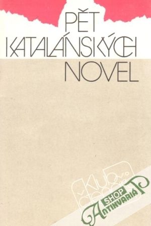 Pět katalánských novel - kolektív autorov