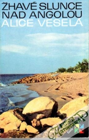 Žhavé slunce nad Angolou - Veselá Alice