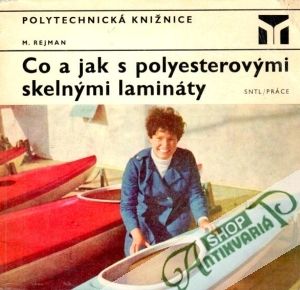 Co a jak s polyesterovými skelnými lamináty - Rejman Martin