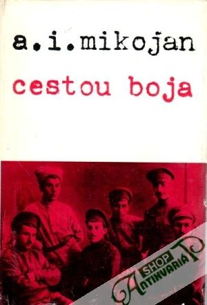 Cestou boja - Mikojan A.I.