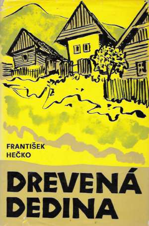 Drevená dedina - Hečko František