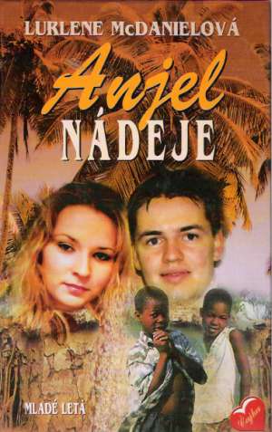 Anjel nádeje - McDanielová Lurlene