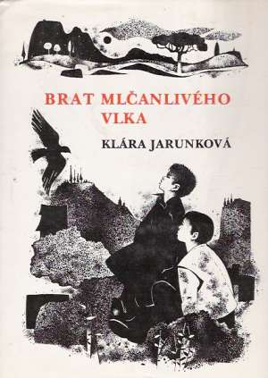 Brat mlčanlivého vlka - Jarunková Klára