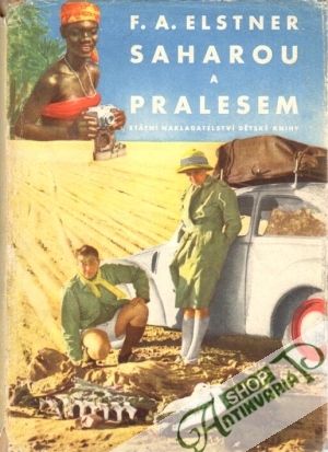 Saharou a pralesem - Elstner F.A.