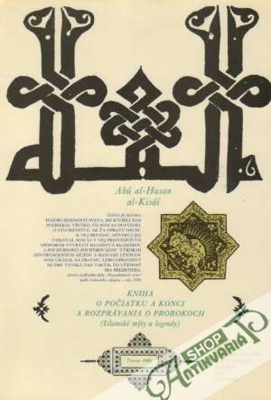 Kniha o počiatku a konci a rozprávania o prorokoch - Abú al-Hasan al-Kisáí