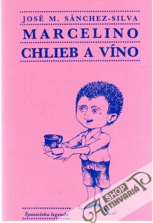 Marcelino chlieb a víno - Silva José Maria Sánchez