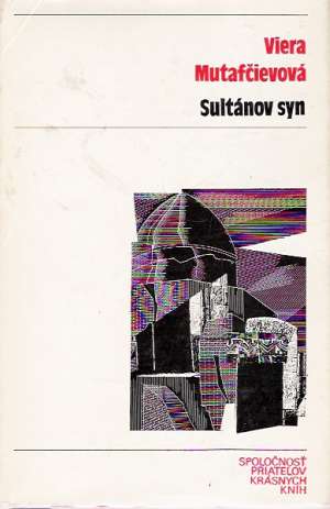 Sultánov syn - Mutafčievová Viera