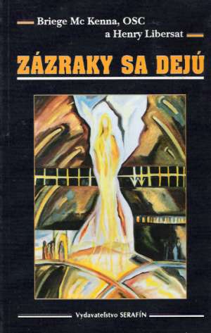 Zázraky sa dejú - McKenna B., Libersat H.