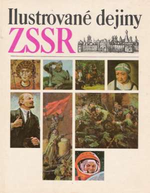 Ilustrované dejiny ZSSR - kolektív autorov