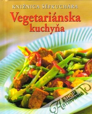 Vegetariánska kuchyňa - Staceyová Jenny