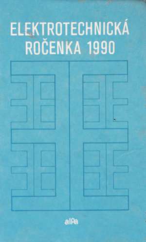 ELEKTROTECHNICKÁ ROČENKA 1990 - Štefankovič V. a kol.