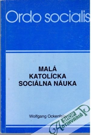 Malá katolícka sociálna náuka - Ockenfels Wolfgang