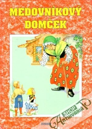 Medovníkový domček - Kolektív autorov