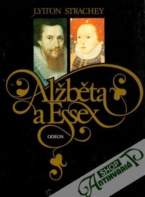 Alžběta a Essex - Strachey Lytton