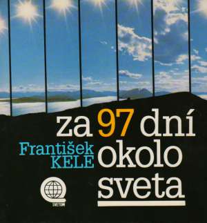 Za 97 dní okolo sveta - Kele František