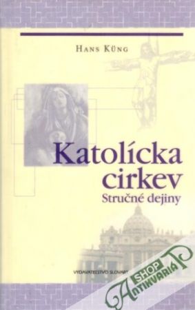 Katolícka cirkev (stručné dejiny) - Kung Hans
