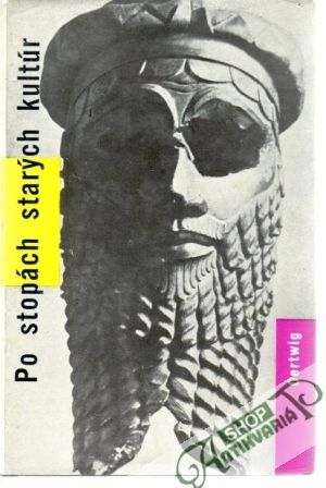 Po stopách starých kultúr - Oertwig Siegfried
