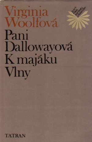 Pani Dallowayová, K majáku, Vlny - Woolfová Virginia