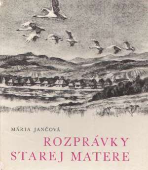 Rozprávky starej matere - Jančová Mária