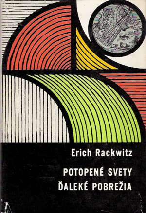 Potopené svety ďaleké pobrežia - Rackwitz Erich