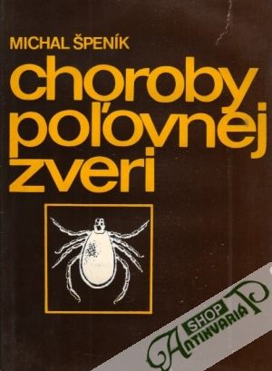 Choroby poľovnej zveri - Špeník Michal