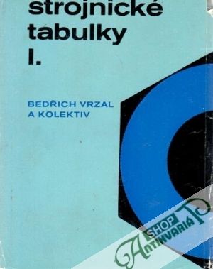 Strojnické tabulky I. - Vrzal Bedřich a kolektív