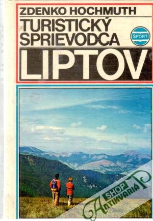 Liptov (turistický sprievodca) - Hochmuth Zdenko