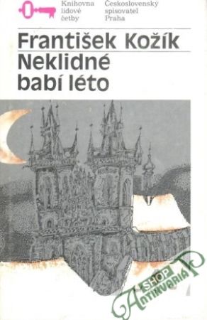 Neklidné babí léto - Kožík František