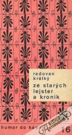 Ze starých lejster a kronik - Krátký Radovan