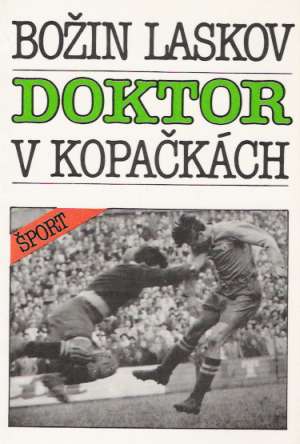 Doktor v kopačkách - Laskov Božin