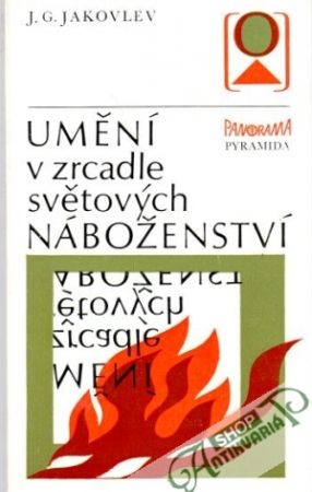 Umění v zrcadle světových náboženství - Jakovlev Jevgenij G.